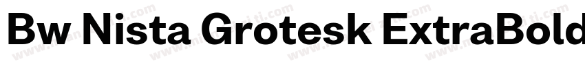 Bw Nista Grotesk ExtraBold字体转换